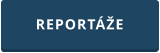 REPORTÁŽE