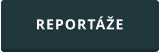 REPORTÁŽE