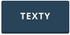 TEXTY