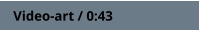 Video-art / 0:43